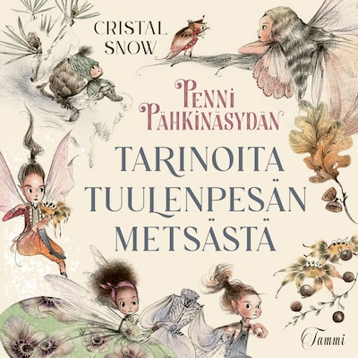 Penni Pähkinäsydän. Tarinoita Tuulenpesän metsästä