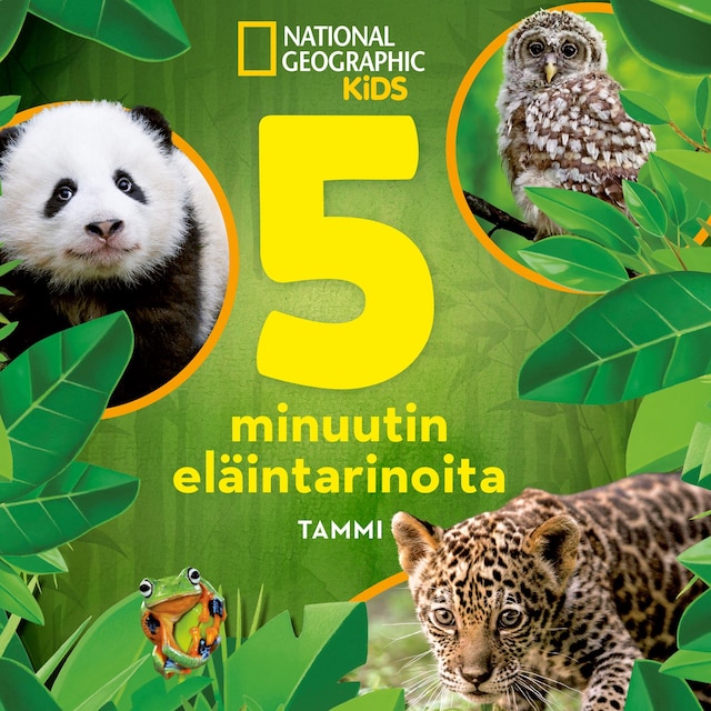 Kirjankansi teokselle National Geographic. 5 minuutin eläintarinoita