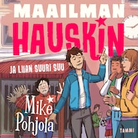 Maailman hauskin ja liian suuri suu