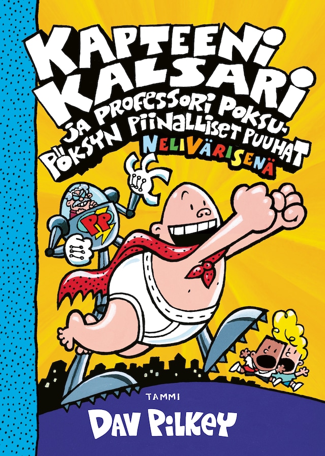 Book cover for Kapteeni Kalsari ja professori Poksupöksyn piinalliset puuhat (nelivärinen)