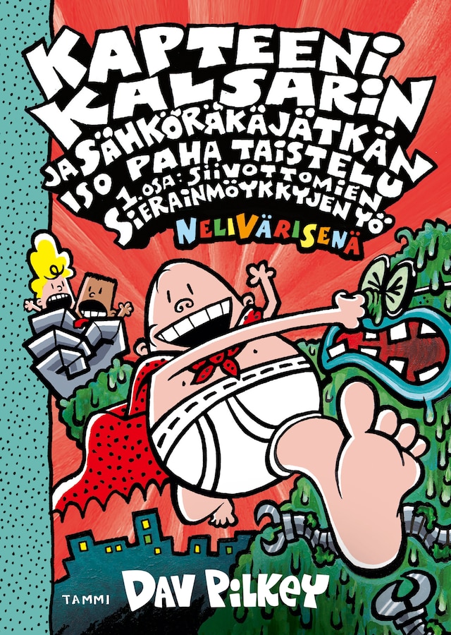 Book cover for Kapteeni Kalsarin ja Sähköräkäjätkän iso paha taistelu osa 1: Siivottomien sierainmöykkyjen yö