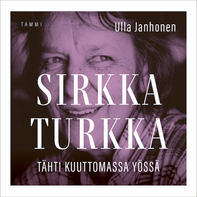 Book cover for Sirkka Turkka - Tähti kuuttomassa yössä