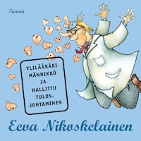Ylilääkäri Männikkö ja hallittu tulosjohtaminen