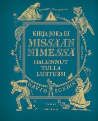 Kirja joka ei missään nimessä halunnut tulla luetuksi (e-äänikirja)