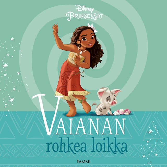 Kirjankansi teokselle Disney. Prinsessat. Vaianan rohkea loikka