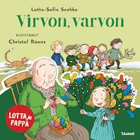 Lotta ja pappa. Virvon, varvon