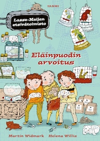 Eläinpuodin arvoitus. Lasse-Maijan etsivätoimisto (e-äänikirja)