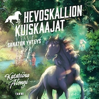 Hevoskallion kuiskaajat 1. Sanaton yhteys