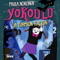 Yökoulu ja turmion teatteri