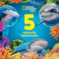 National Geographic. 5 minuutin haitarinoita