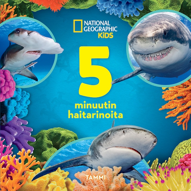 Kirjankansi teokselle National Geographic. 5 minuutin haitarinoita