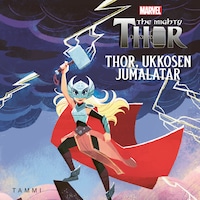 Marvel. Thor. Ukkosen jumalatar