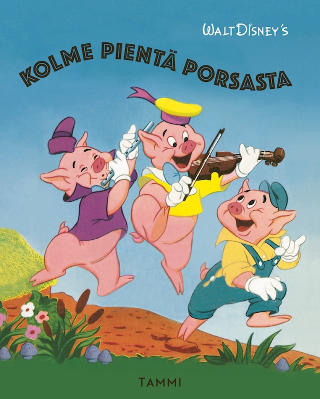 Kirjankansi teokselle Disney. Kolme pientä porsasta (e-äänikirja)