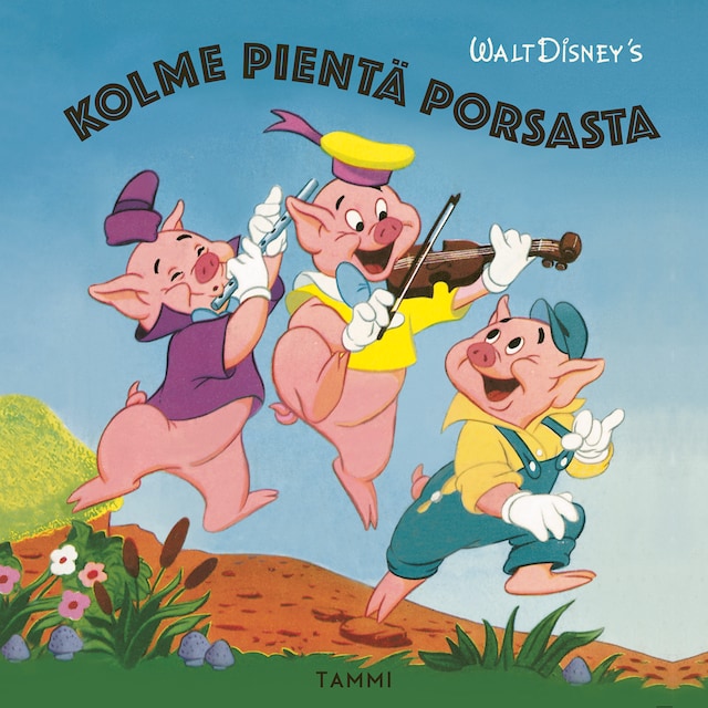 Kirjankansi teokselle Disney. Kolme pientä porsasta