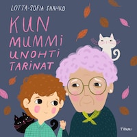 Kun mummi unohti tarinat