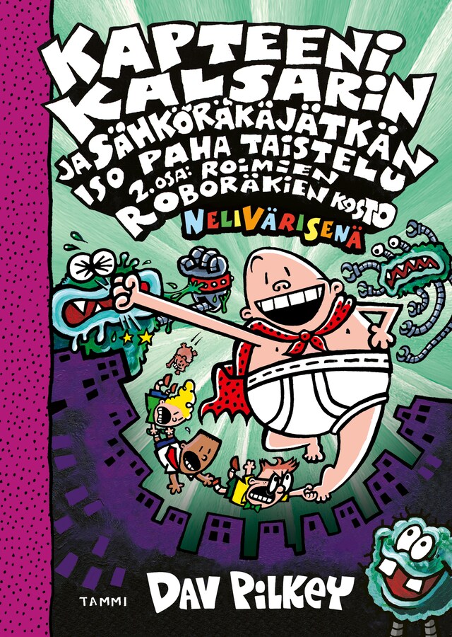 Book cover for Kapteeni Kalsarin ja Sähköräkäjätkän iso paha taistelu osa 2: Roimien roboräkien kosto (nelivärinen)