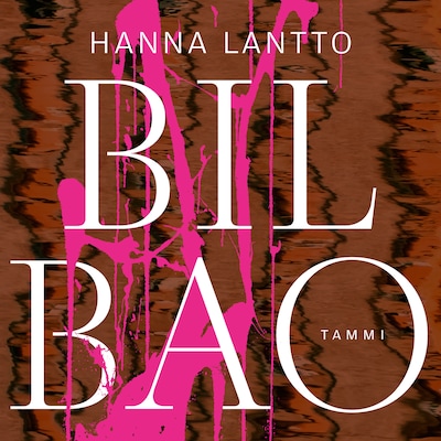 Bilbao - Äänikirja - Hanna Lantto