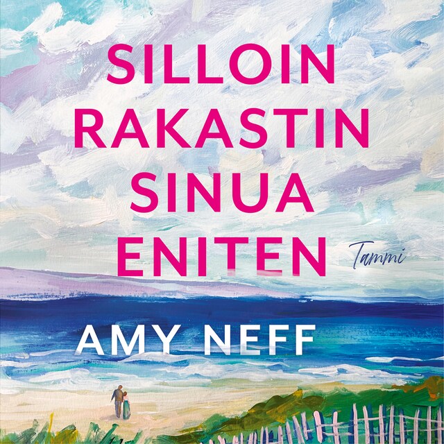 Book cover for Silloin rakastin sinua eniten