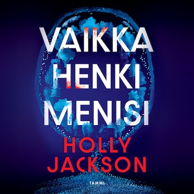 Vaikka henki menisi