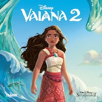 Disney. Vaiana 2. Satuklassikot