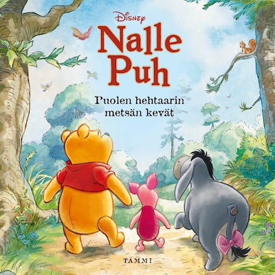Disney. Nalle Puh. Puolen hehtaarin metsän kevät