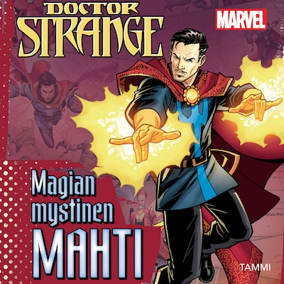 Marvel. Tohtori Outo: Magian mystinen mahti
