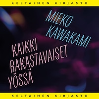 Kaikki rakastavaiset yössä