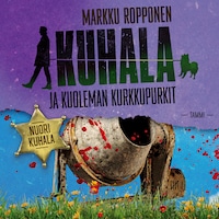 Kuhala ja kuoleman kurkkupurkit