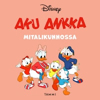 Aku Ankka mitalikunnossa