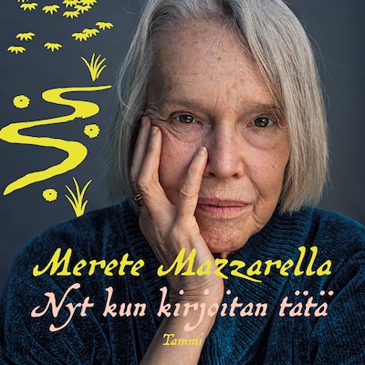 Nyt kun kirjoitan tätä - Äänikirja - Merete Mazzarella