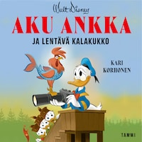 Aku Ankka ja lentävä kalakukko
