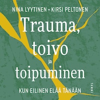 Trauma, toivo ja toipuminen