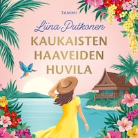 Kaukaisten haaveiden huvila