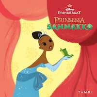 Disney. Prinsessa ja sammakko