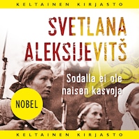Sodalla ei ole naisen kasvoja