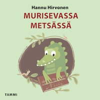 Murisevassa metsässä