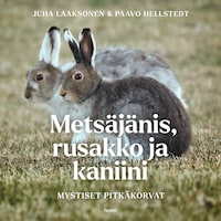 Metsäjänis, rusakko ja kaniini