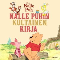 Disney Nalle Puh. Nalle Puhin kultainen kirja