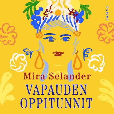 Vapauden oppitunnit - Äänikirja - Mira Selander