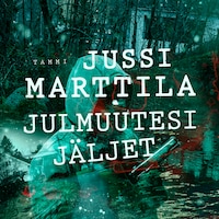 Julmuutesi jäljet