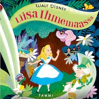 Liisa Ihmemaassa