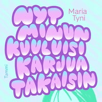 Nyt minun kuuluisi karjua takaisin