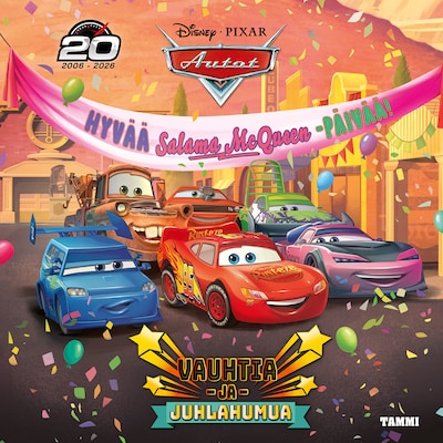 Disney Pixar Autot. Vauhtia ja juhlahumua