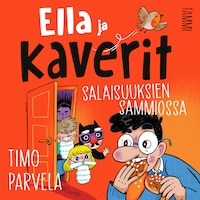 Ella ja kaverit salaisuuksien sammiossa