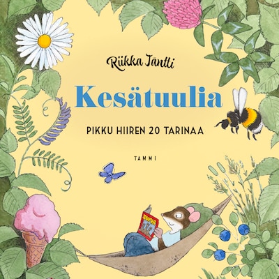 Kesätuulia. Pikku hiiren 20 tarinaa