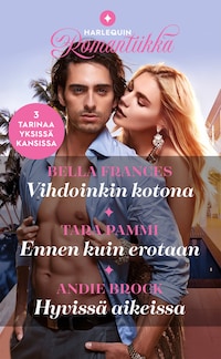 Vihdoinkin kotona / Ennen kuin erotaan / Hyvissä aikeissa