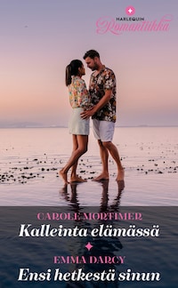 Kalleinta elämässä / Ensi hetkestä sinun