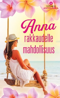 Anna rakkaudelle mahdollisuus