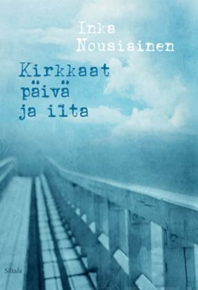 Couverture de livre pour Kirkkaat päivä ja ilta