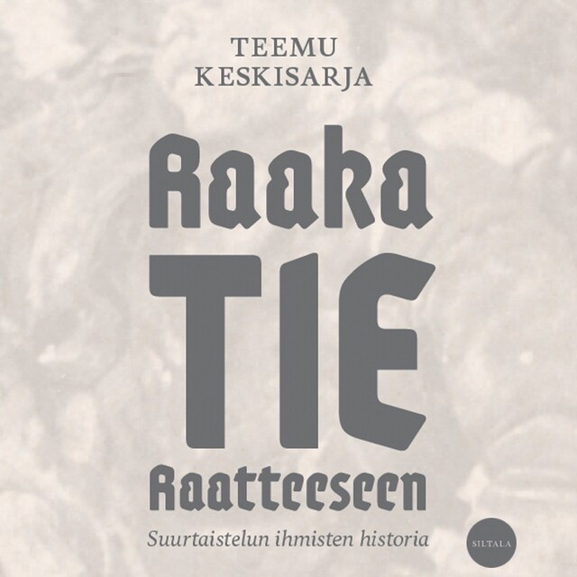 Book cover for Raaka tie Raatteeseen